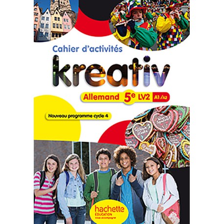 Kreativ allemand cycle 4 / 5e LV2 CAHIER D'ACTIVITÉS 9782014626889